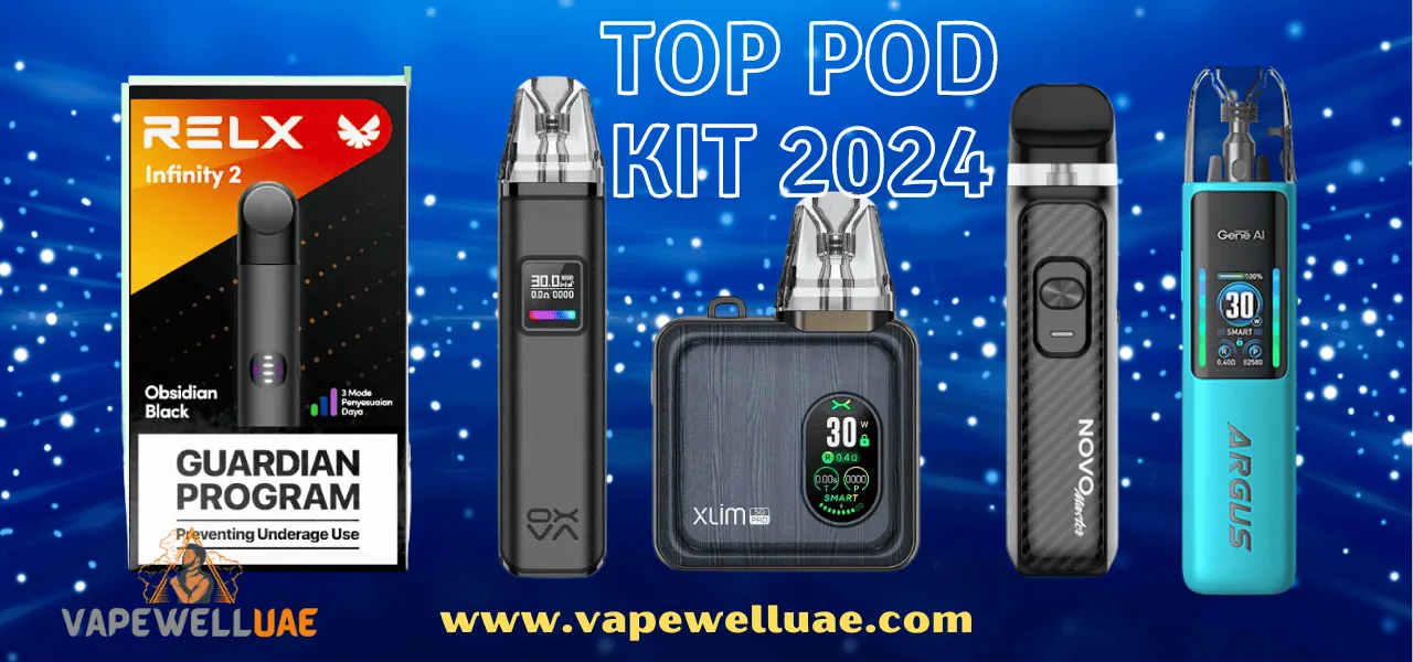 Top Pod Kit in Dubai 2024